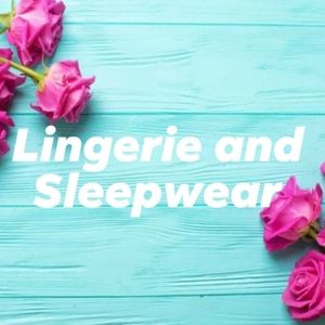 Lingerie and sleepwear